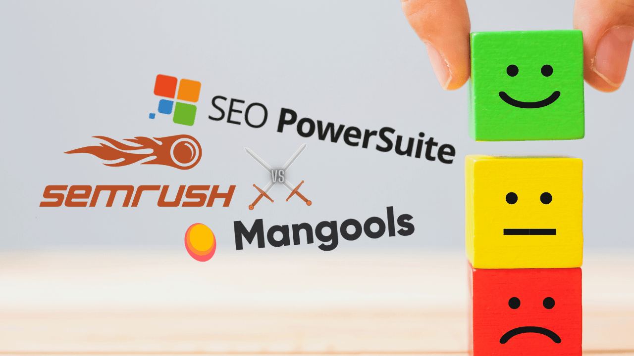 SEMRush vs Mangools vs SEO PowerSuite photo with 3 colored blocks green happy face red frowny face and yellow neutral face